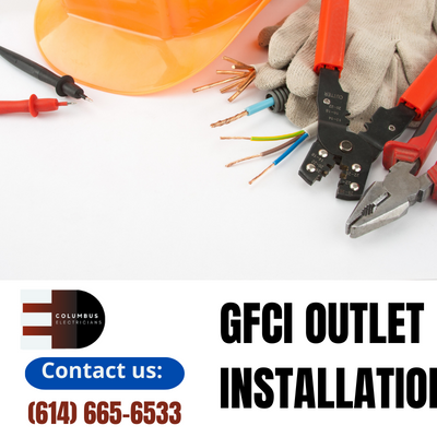 GFCI Outlet Installation by Columbus Electricians | Enhancing Electrical Safety at Home